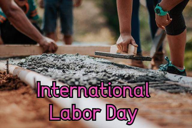 All You Need To Know About The International Labor Day, 1st May