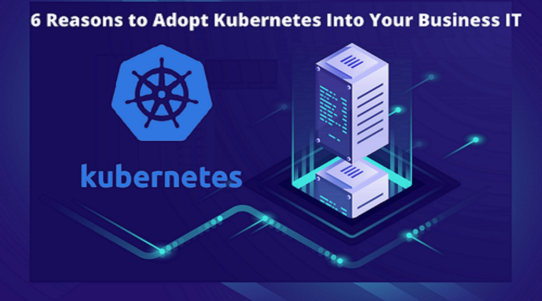 Adopt Kubernetes Into Your Business