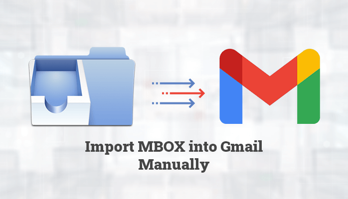 Import MBOX Files into Gmail