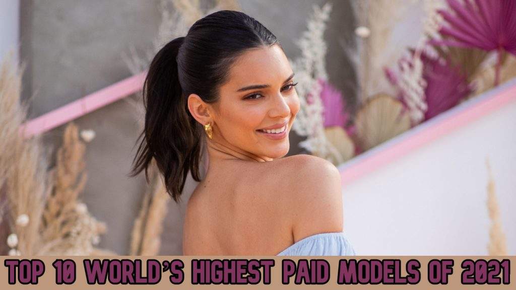 World’s Highest Paid Models of 2021 