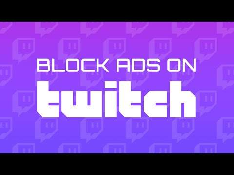 Block Ads On Twitch