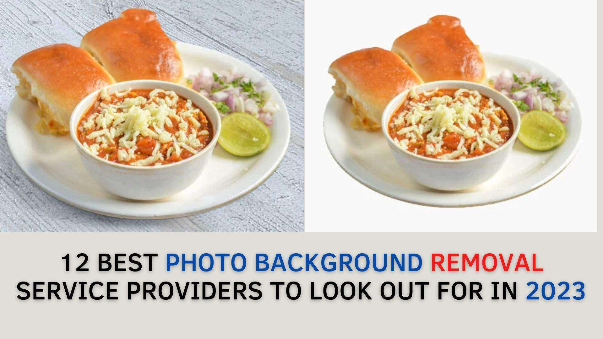 12 Best Photo Background Removal Service Providers to Look out for in 2023
