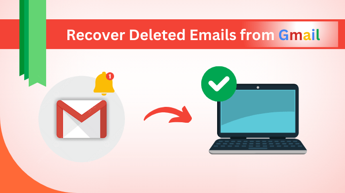 Can We Recover Deleted Emails from Gmail Best Solutions
